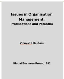 Issues in organisation management:predilections and potential