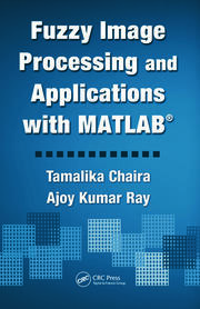 Fuzzy image processing and applications with MATLAB