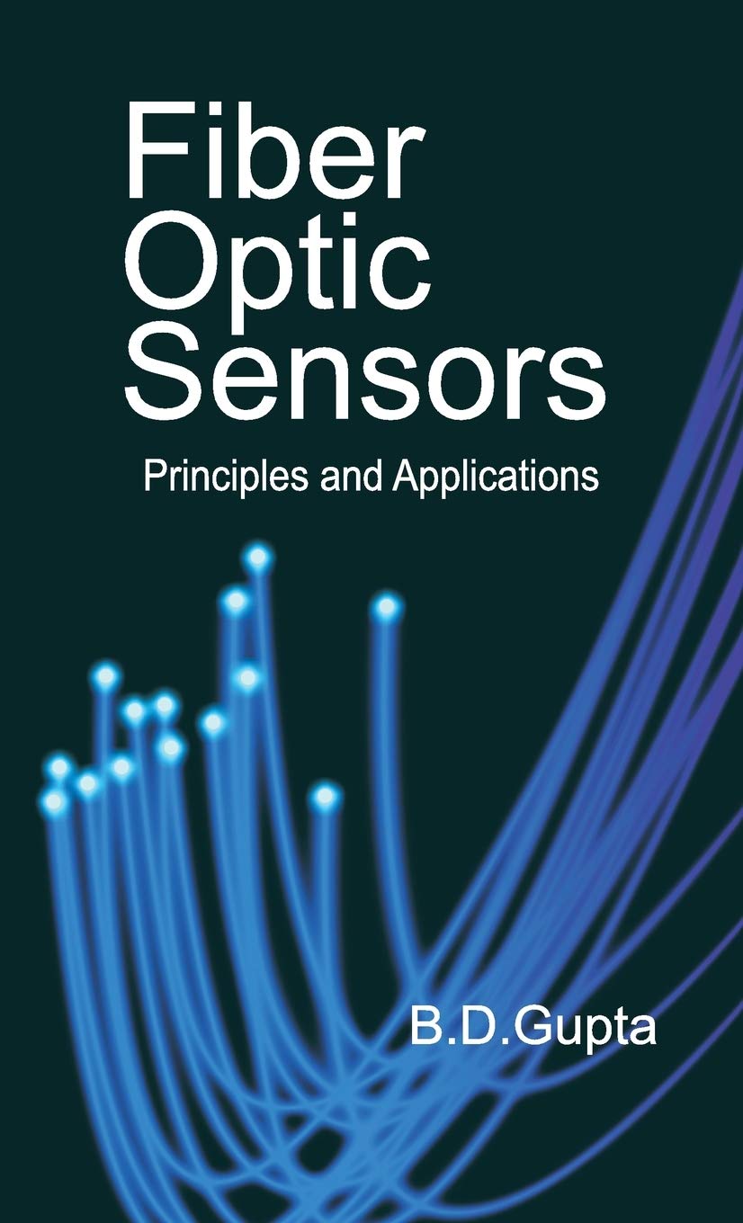 Fiber optic sensors principles and applications
