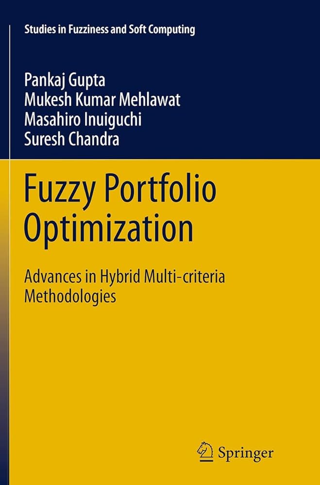 Fuzzy portfolio optimization advances in hybrid multi-criteria methodologies