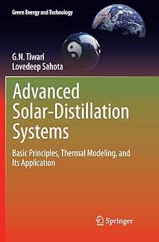 Advanced solar-distillation systems basic principles, thermal modeling, and its application