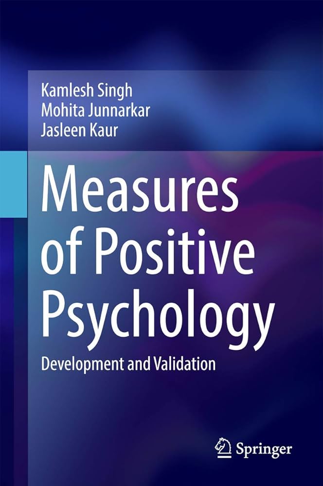 Measures of positive psychology: development and validation