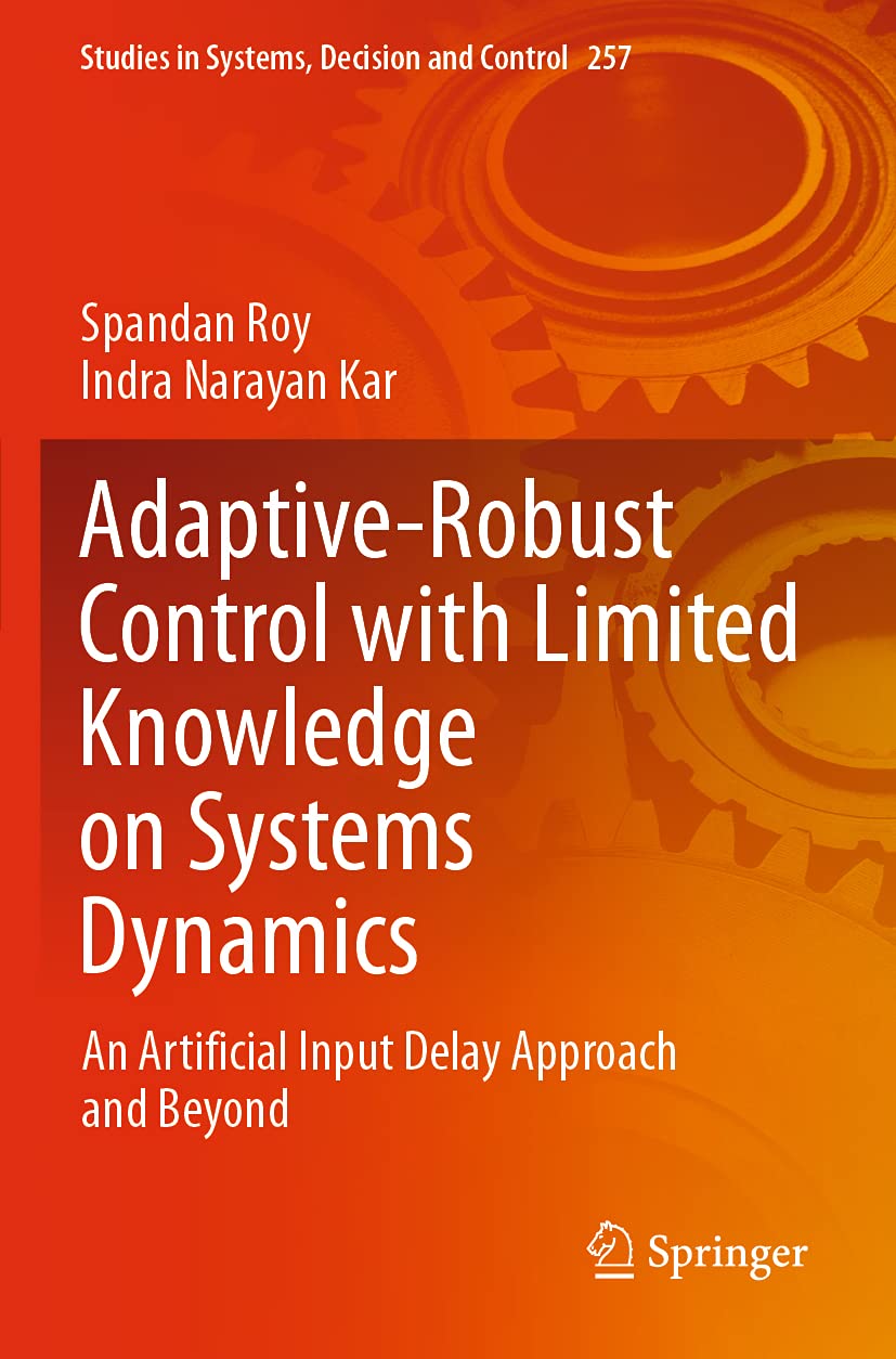 Adaptive-robust control with limited knowledge on system dynamics an artificial input delay approach and beyond
