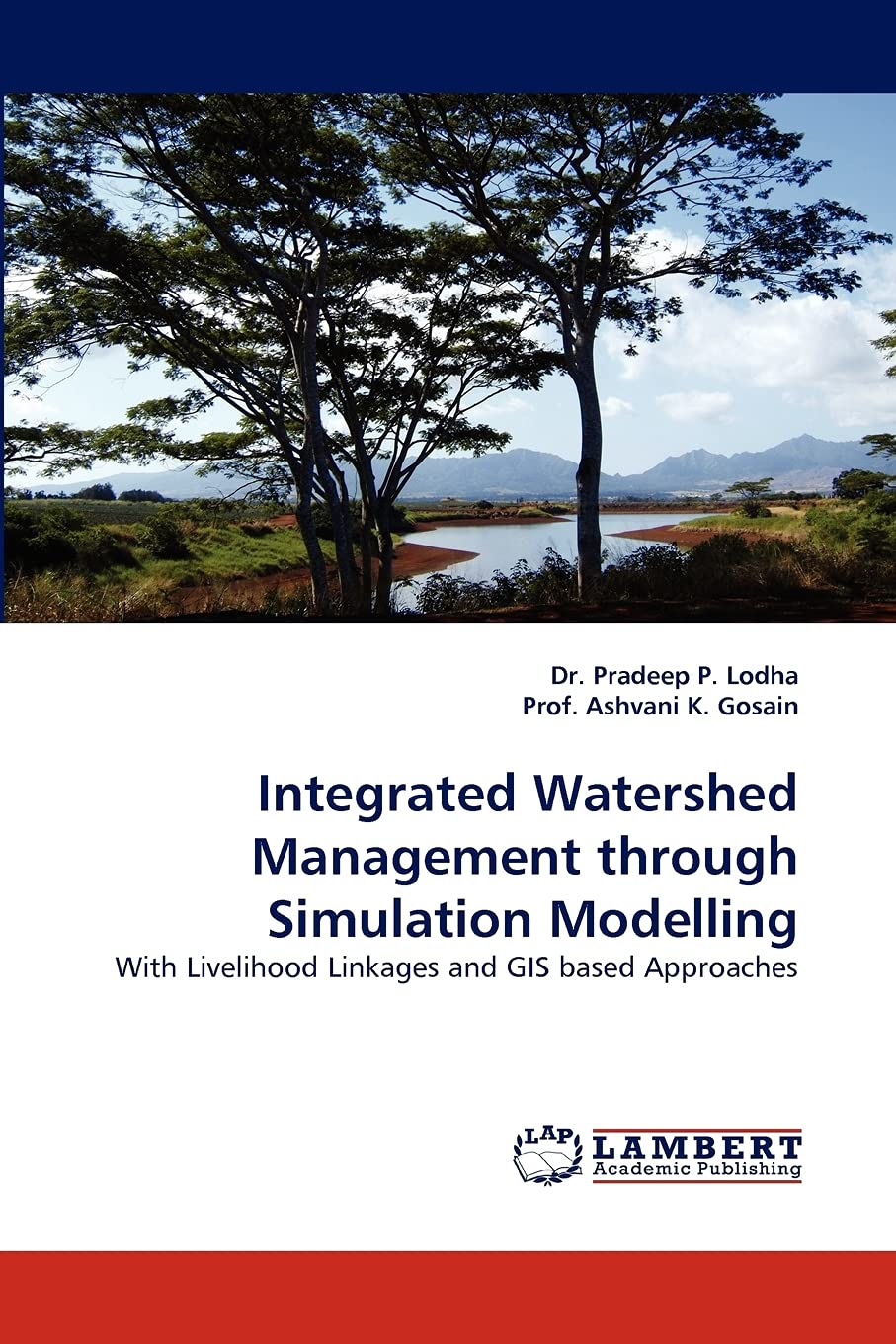 Integrated watershed management through simulation modeling with livelihood linkages and GIS based approaches