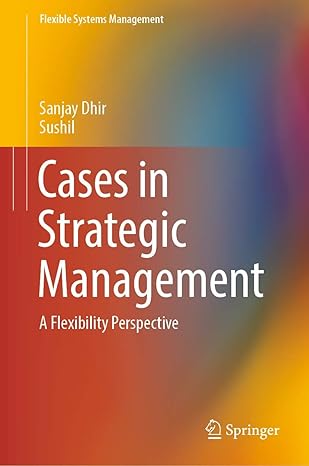 Cases in strategic management a flexibility perspective