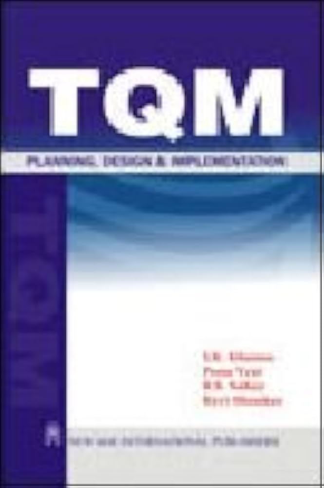 Total quality management planning design and implementation