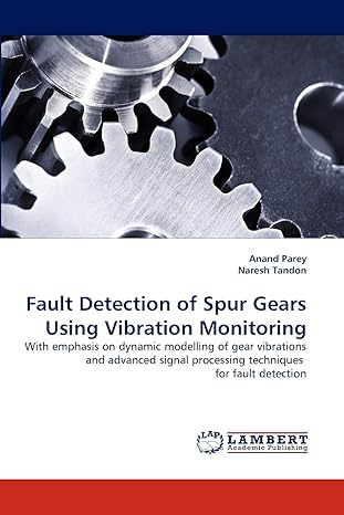 Fault detection of spur gears using vibration monitoring with emphasis on dynamic modelling of gear vibrations and advanced signal processing techniques for fault detection