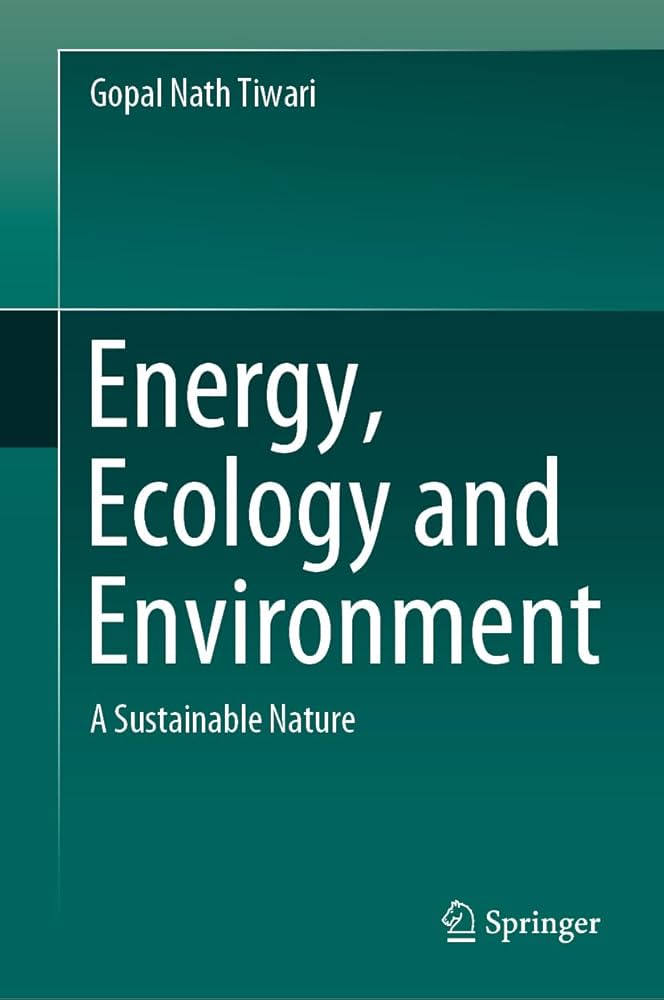 Energy, ecology and environment: a sustainable nature