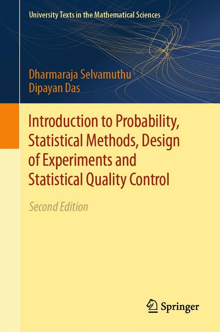 Introduction to probability, statistical methods, design of experiments and statistical quality control