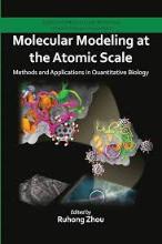 Molecular modeling at the atomic scale: methods and applications in quantitative biology
