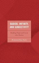 Badiou, infinity, and subjectivity: reading Hegel and Lacan after Badiou
