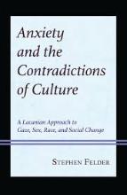 Anxiety and the contradictions of culture: a lacanian approach to gaze, sex, race, and social change