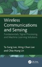 Wireless communications and sensing: fundamentals, signal processing, and machine learning solutions