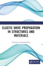 Elastic wave propagation in structures and materials