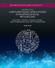 Computer-aided applications in pharmaceutical technology: delivery systems, dosage forms, and pharmaceutical unit operations