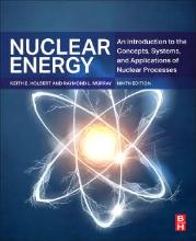 Nuclear energy: an introduction to the concepts, systems, and applications of nuclear processes