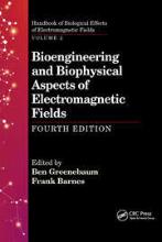 Bioengineering and biophysical aspects of electromagnetic fields